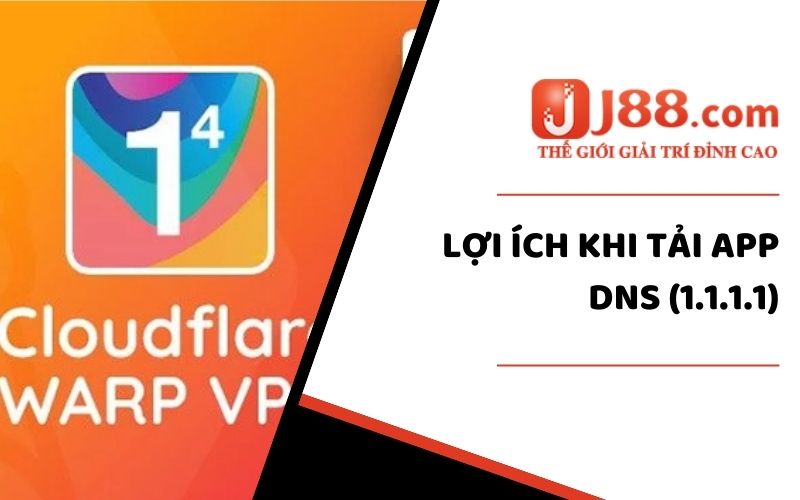 Lợi ích khi tải app DNS