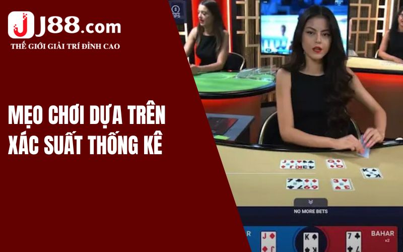 Mẹo chơi dựa trên xác suất thống kê