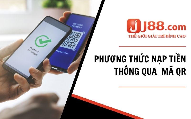 Phương thức nạp tiền thông qua mã QR