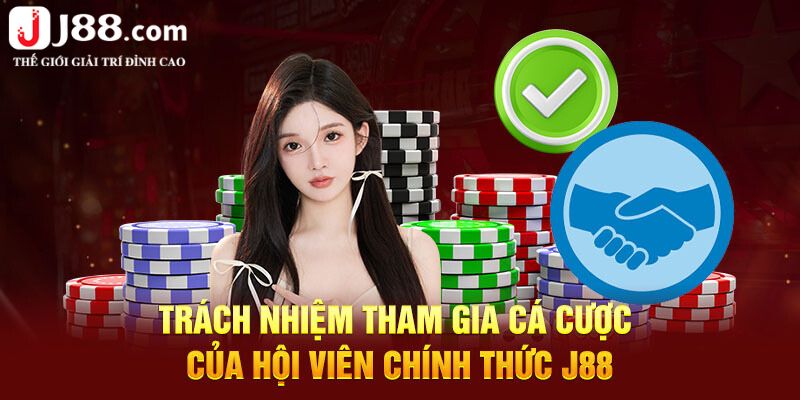 Trách nhiệm của hội viên trong cá cược